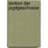 Lexikon der Jagdgeschosse