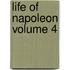 Life of Napoleon Volume 4