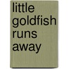 Little Goldfish Runs Away by Taro Gomi