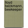 Lloyd Beckmann, Beekeeper door Tim Stitz
