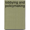 Lobbying and Policymaking door Scott Ainsworth