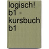 Logisch! B1 - Kursbuch B1 door Stefanie Dengler