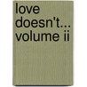 Love Doesn't... Volume Ii door Helena Banks