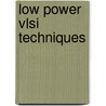 Low Power Vlsi Techniques door Prachi Mittal