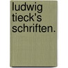 Ludwig Tieck's Schriften. door Ludwig Tieck