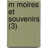 M Moires Et Souvenirs (3) door Edmond Bire
