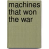 Machines That Won the War door Charlie Samuels