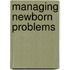 Managing Newborn Problems