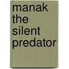 Manak the Silent Predator door Adam Blade