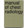 Manual of Chest Radiology door Sushil Kachewar