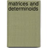 Matrices and Determinoids by C.E. Cullis