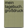 Mein Tagebuch. Großdruck by Christine Nöstlinger