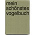Mein schönstes Vogelbuch