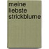 Meine liebste Strickblume