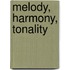 Melody, Harmony, Tonality