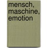 Mensch, Maschine, Emotion by Björn Schuller