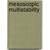 Mesoscopic Multistability door Ali M. Gharib