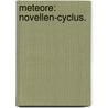 Meteore: Novellen-Cyclus. door Ernst Willkomm