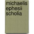 Michaelis Ephesii scholia