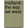 Midland:: The Way We Were by Virginia Florey