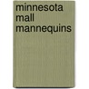 Minnesota Mall Mannequins door Johnathan Rand