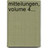 Mitteilungen, Volume 4...