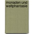 Monaden und Weltphantasie