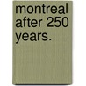 Montreal after 250 years. by William Douw. Lighthall