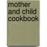 Mother and Child Cookbook door Nita Mehta