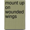 Mount Up on Wounded Wings door Beneth Peters Jones