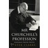 Mr Churchill's Profession