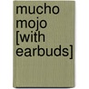 Mucho Mojo [With Earbuds] by Joe R. Lansdale