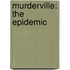 Murderville: The Epidemic