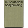 Musculacion/ Bodybuilding door Felipe Calderon Simon