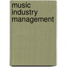 Music Industry Management door Verena Stickler