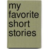 My Favorite Short Stories door Albert E. Farrar Jr.