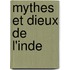 Mythes Et Dieux De L'inde