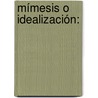 Mímesis o idealización: door MaríA. Eugenia Sánchez Suárez
