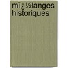 Mï¿½Langes Historiques by Benjamin Sulte