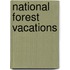 National Forest Vacations