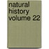 Natural History Volume 22