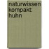 Naturwissen kompakt: Huhn