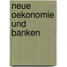 Neue Oekonomie Und Banken door Joerg Luebcke