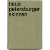 Neue Petersburger Skizzen by Welp Treumund