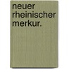Neuer Rheinischer Merkur. by Unknown