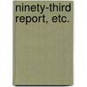 Ninety-third Report, etc. door Onbekend