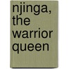 Njinga, the Warrior Queen door Janie Havemeyer