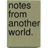 Notes from Another World. door Granville Armyne Gordon