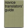 Novice Translators' Guide door Antar Abdellah