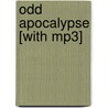 Odd Apocalypse [with Mp3] door Dean R. Koontz